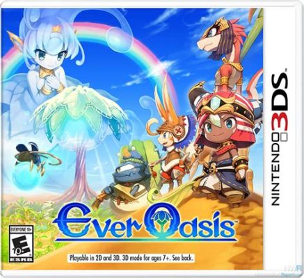 Ever Oasis! การผจญภัยในโลกของดนตรีและการปลูกสร้างโอเอซิสที่สดใส